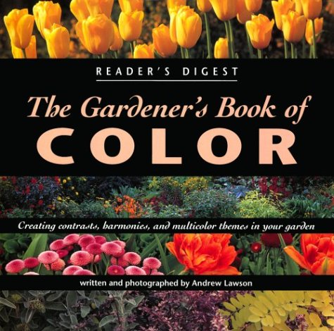 The Gardener's Book of Color - Essential Guide to Flower & Plant Color Combinations for Beautiful Gardens | Perfect for Landscaping, Backyard Design & DIY Garden Projects