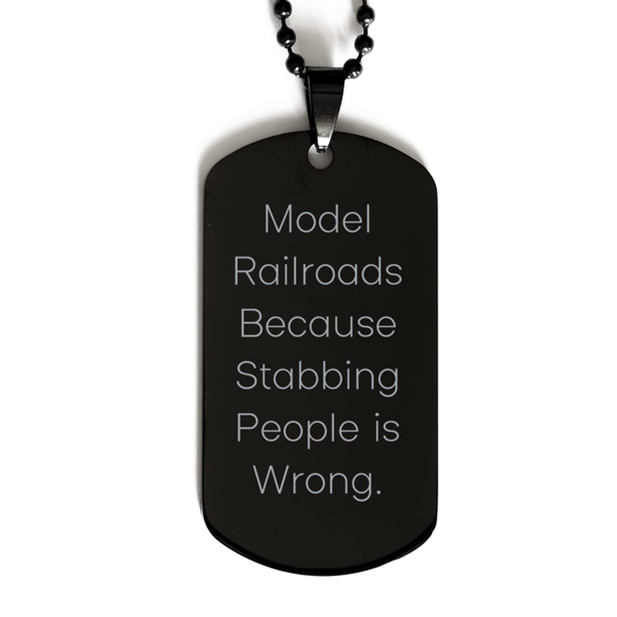 Funny Model Railroad Dog Tag - Sarcastic Gag Gift for Friends & Train Enthusiasts