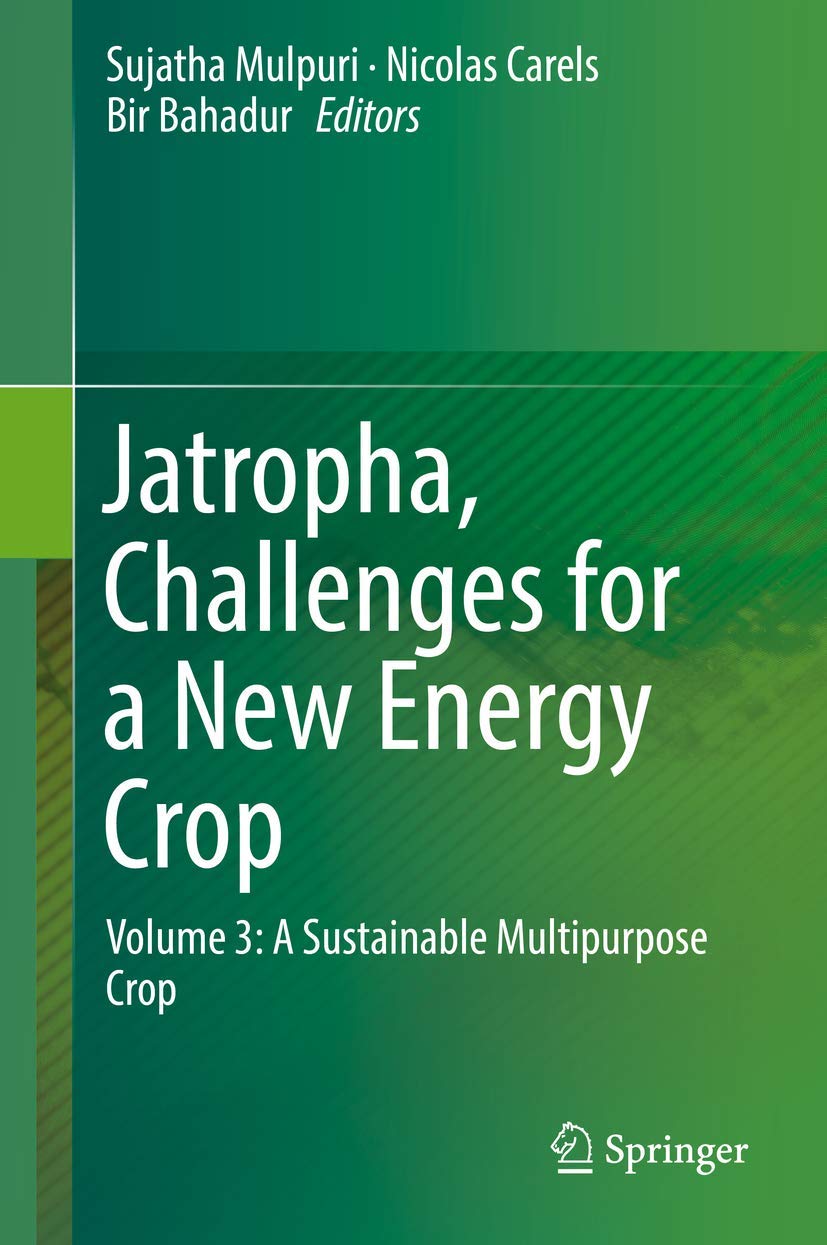 Jatropha: Sustainable Multipurpose Energy Crop - Volume 3 | Biofuel Production & Renewable Energy Solutions | Ideal for Eco-Friendly Farming & Green Energy Projects