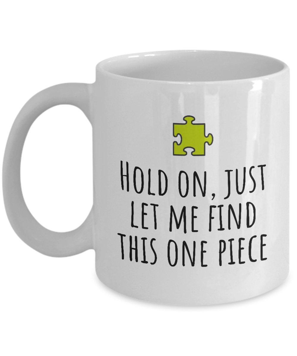 Funny Jigsaw Puzzle Coffee Mug - Perfect Gift for Puzzle Lovers - Let Me Find This One Piece - Great for Tea, Coffee & Office Desk Decor