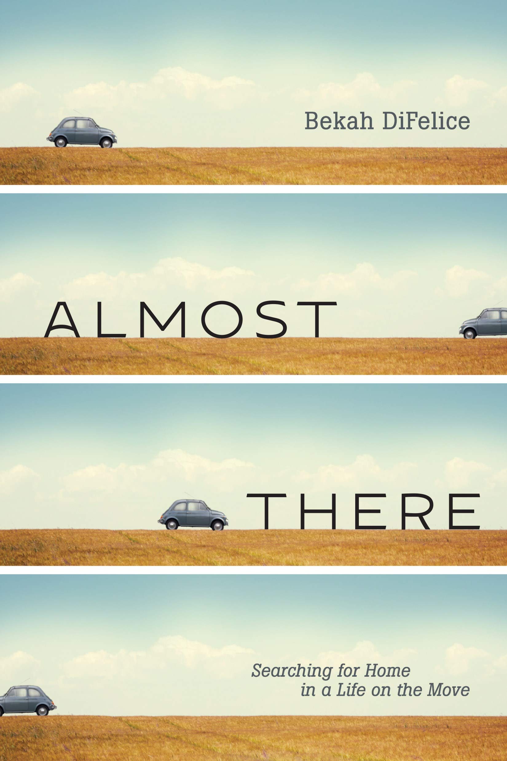 Almost There: Searching for Home in a Life on the Move - A Memoir of Travel, Belonging, and Finding Your Place in the World | Perfect for Digital Nomads, Expats, and Wanderlust Seekers