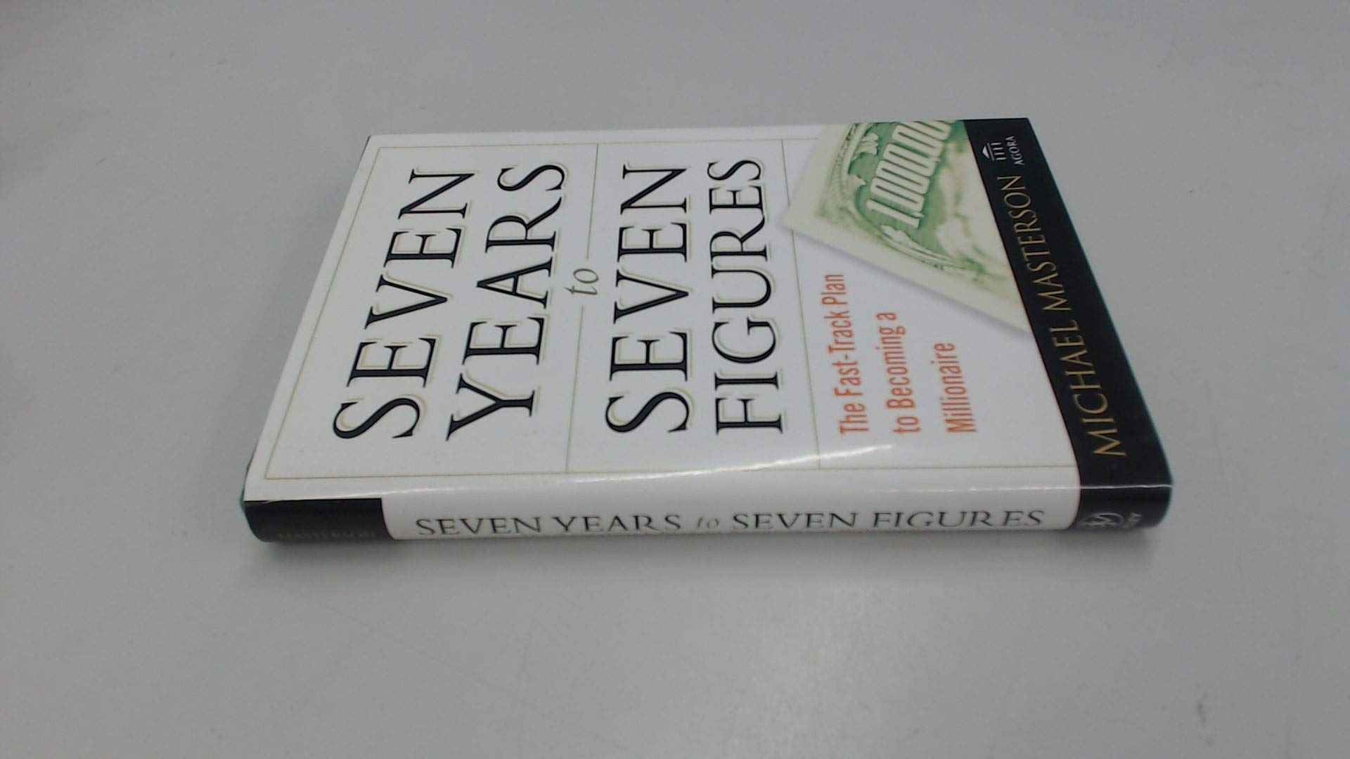Seven Years to Seven Figures: The Fast-Track Plan to Becoming a Millionaire | Personal Finance & Wealth Building Guide for Entrepreneurs | Perfect for Career Growth & Financial Freedom
