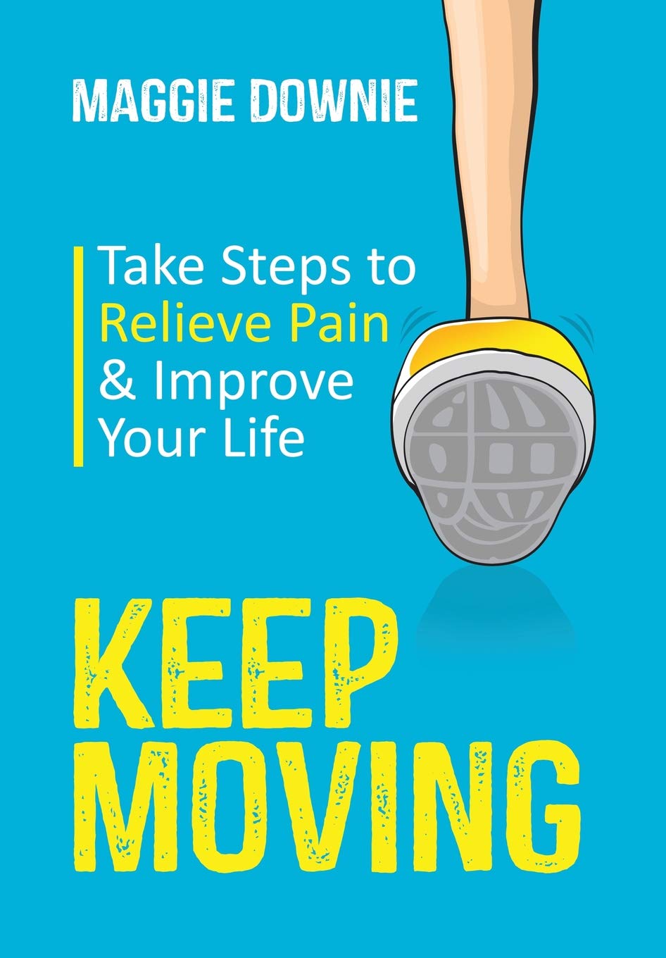 Keep Moving: Take Steps to Relieve Pain & Improve Your Life - Best Foot Massager for Plantar Fasciitis, Heel Spurs & Foot Pain Relief - Perfect for Home, Office & Post-Workout Recovery