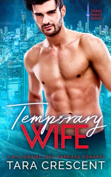 Temporary Wife: A Billionaire Fake Marriage Romance Novel - Drake Family Series Book | Perfect for Beach Reading, Vacation Entertainment & Relaxation