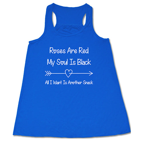 Funny Roses Are Red My Soul Is Black All I Want Is Another Snack T-Shirt - Trendy Graphic Tee for Men & Women - Perfect for Casual Wear, Gifts, and Humor Lovers