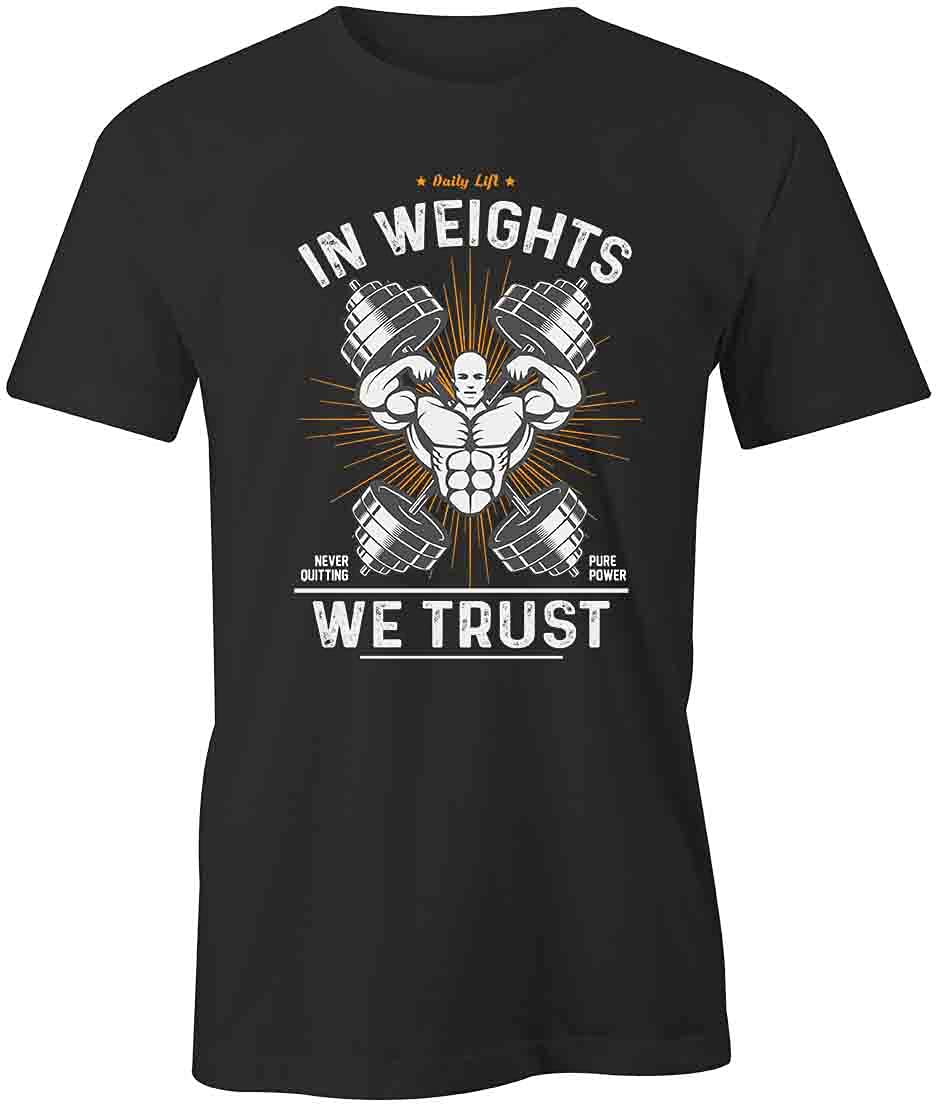 In Weights We Trust T-Shirt - Black Fitness Motivational Graphic Tee for Gym Workouts & Weightlifting Enthusiasts