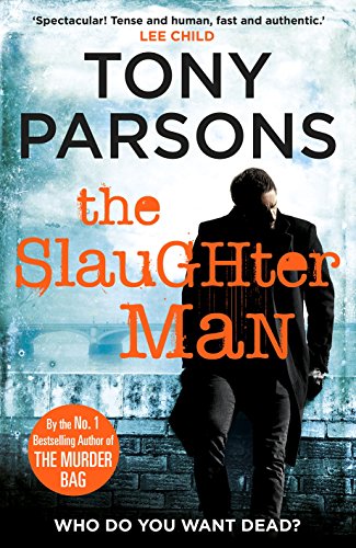 The Slaughter Man (DC Max Wolfe) - Crime Thriller Novel by Tony Parsons | Gripping Detective Story for Mystery & Suspense Fans | Perfect for Book Clubs & Late-Night Reading