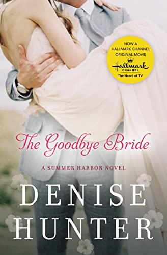 The Goodbye Bride (A Summer Harbor Novel) - Romantic Beach Read for Vacation & Summer Getaways