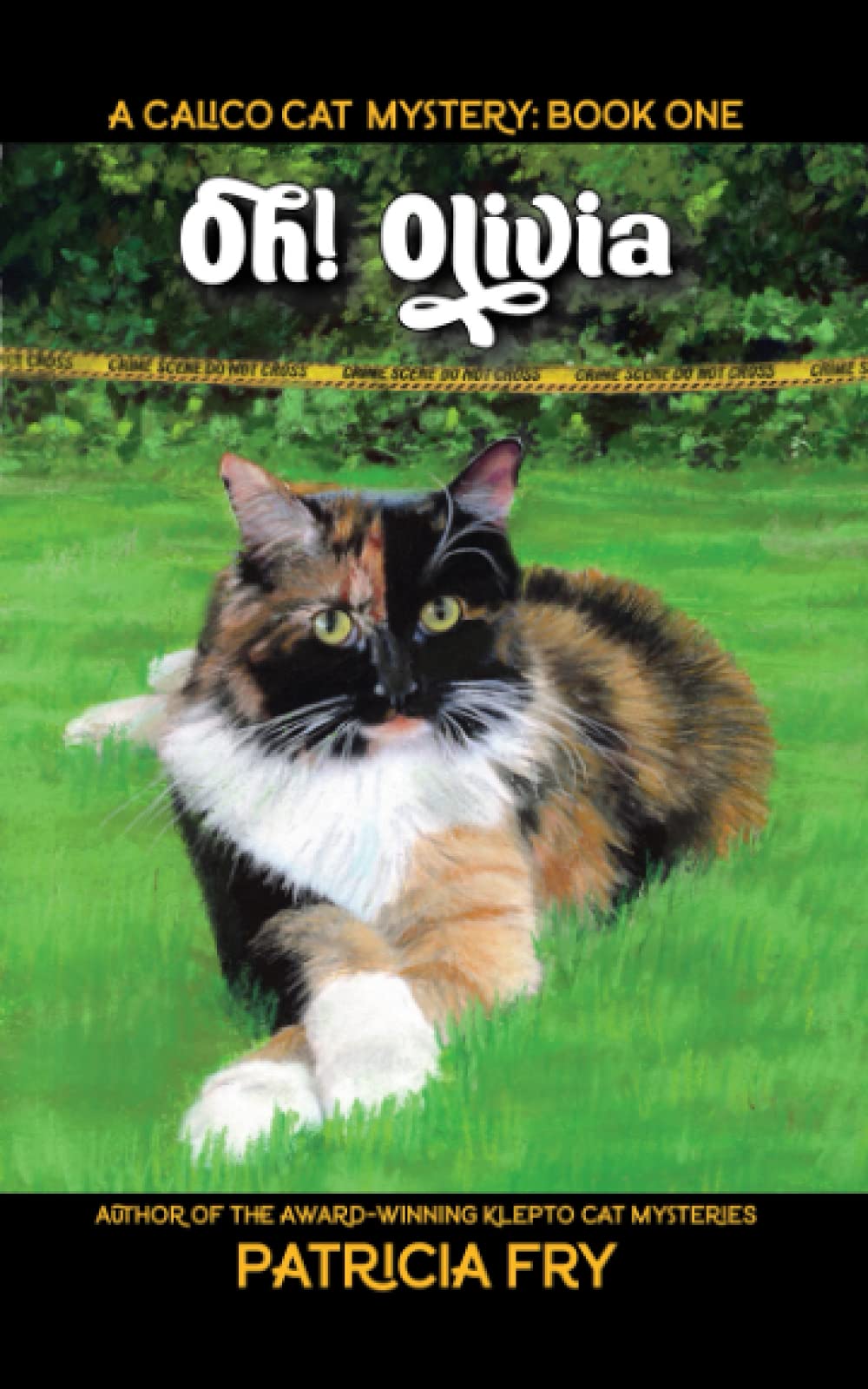 Oh! Olivia: A Calico Cat Mystery Book - Cozy Cat Detective Novel for Adults | Perfect for Mystery Lovers & Cat Enthusiasts | Great for Reading at Home or Book Club Discussions