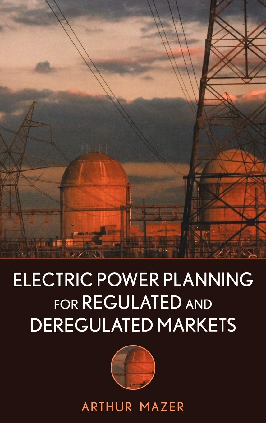 Electric Power Planning Guide for Regulated & Deregulated Energy Markets | Utility Industry Solutions for Grid Management & Market Analysis