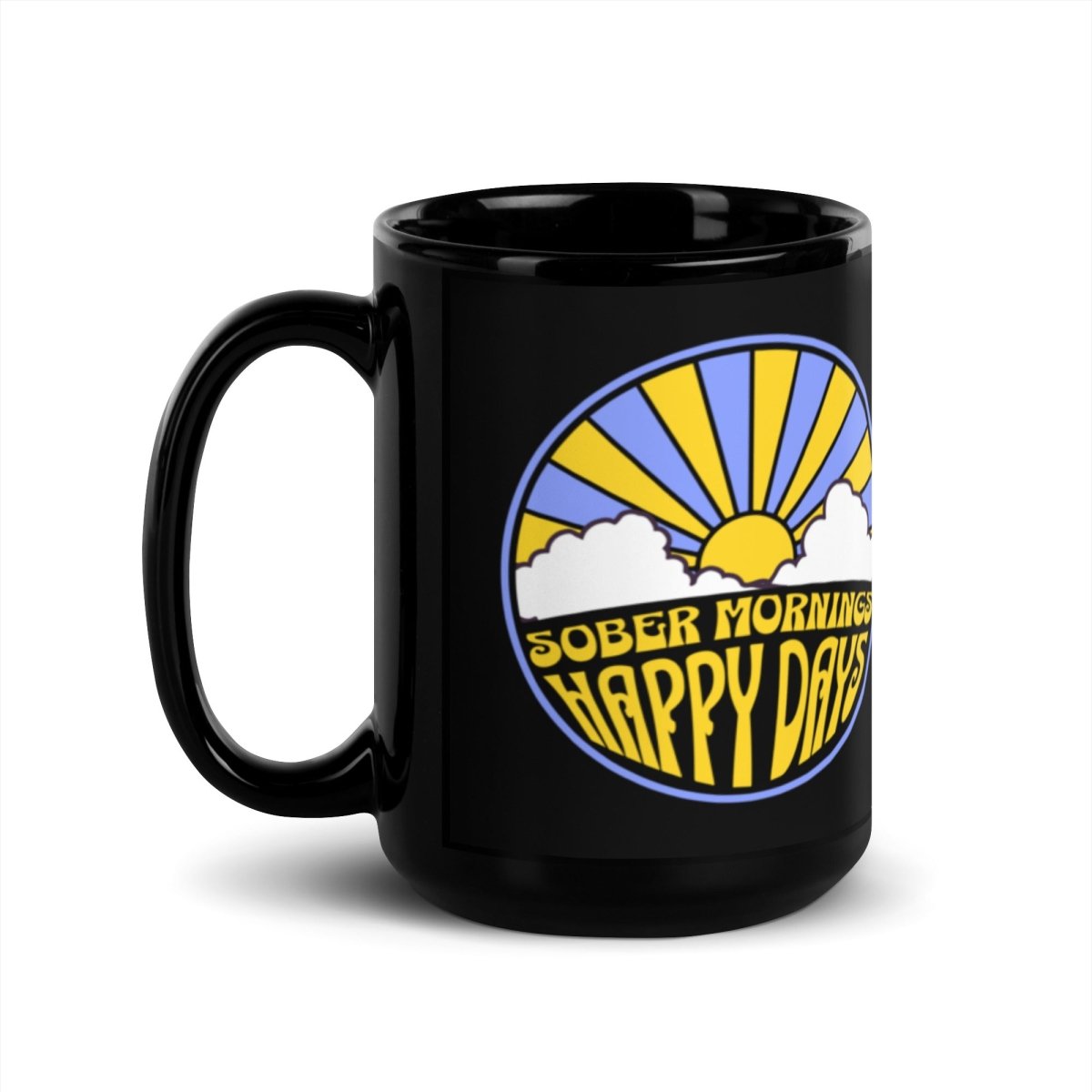 Sober Mornings Happy Days Black Glossy Coffee Mug - Perfect for Tea, Hot Chocolate & Office Use