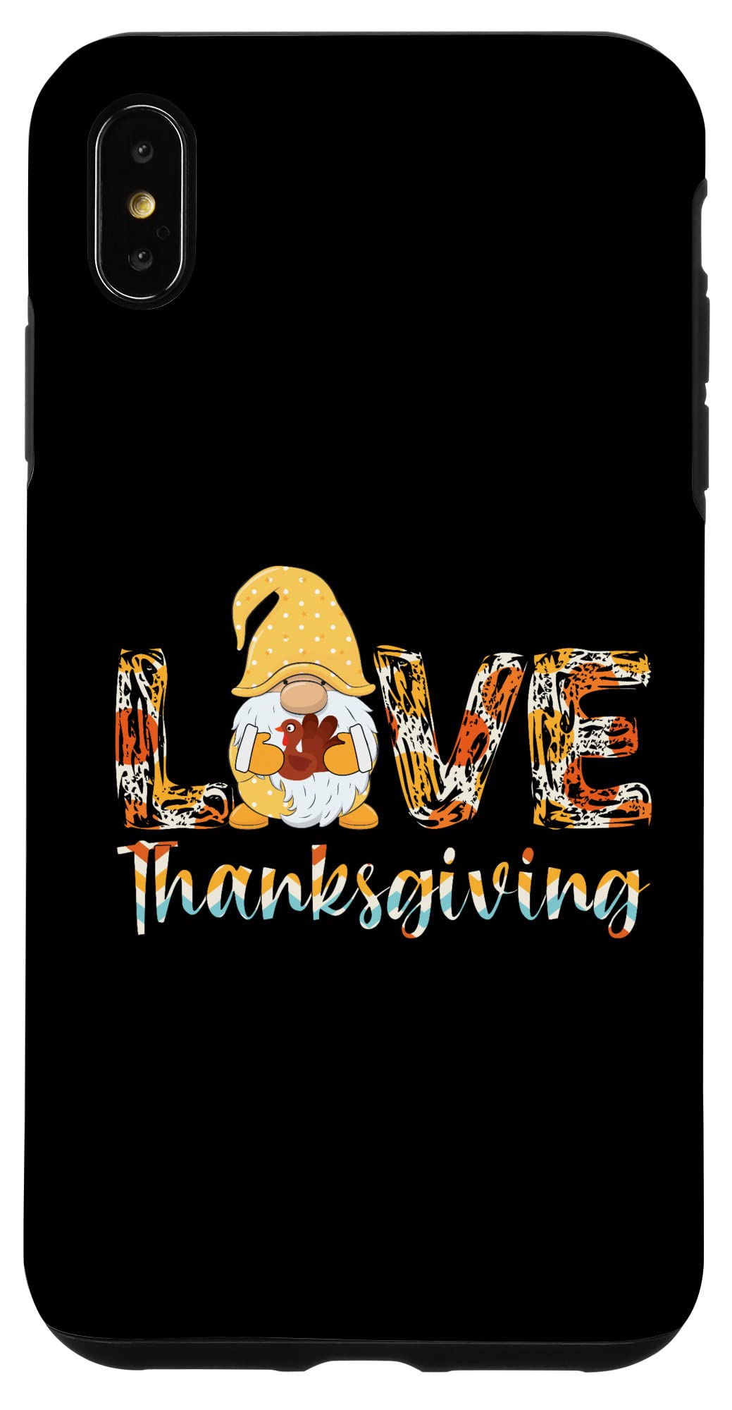 iPhone XS Max Thanksgiving Case - Cute Turkey Day Lovers Design with Gnome Love | Perfect for Holiday Gifts & Family Gatherings