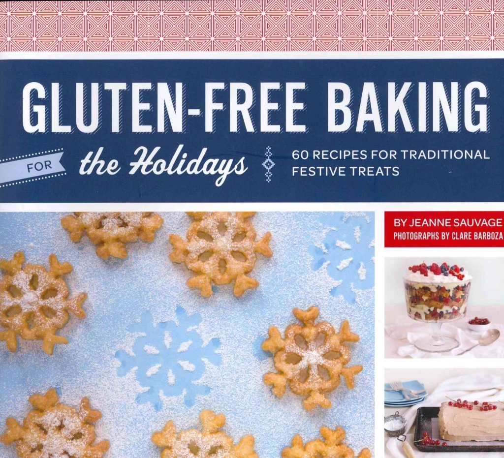 Gluten-Free Holiday Baking: 60 Traditional Festive Recipes for Cookies, Cakes & Desserts - Perfect for Christmas, Thanksgiving & Family Gatherings