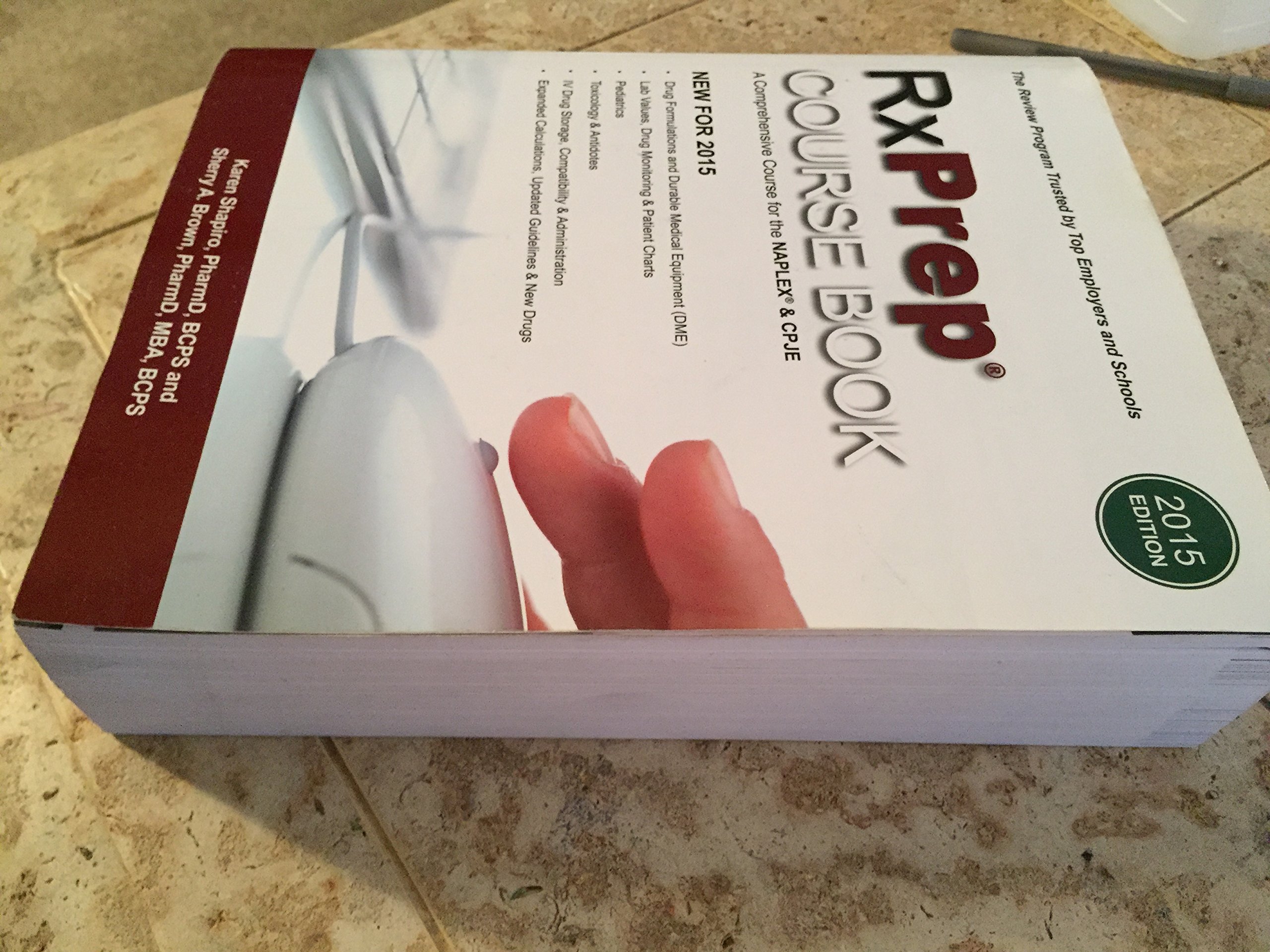 RxPrep Course Book 2015 Edition: Comprehensive Study Guide for NAPLEX & CPJE Exams - Perfect for Pharmacy Students & Licensing Exam Preparation