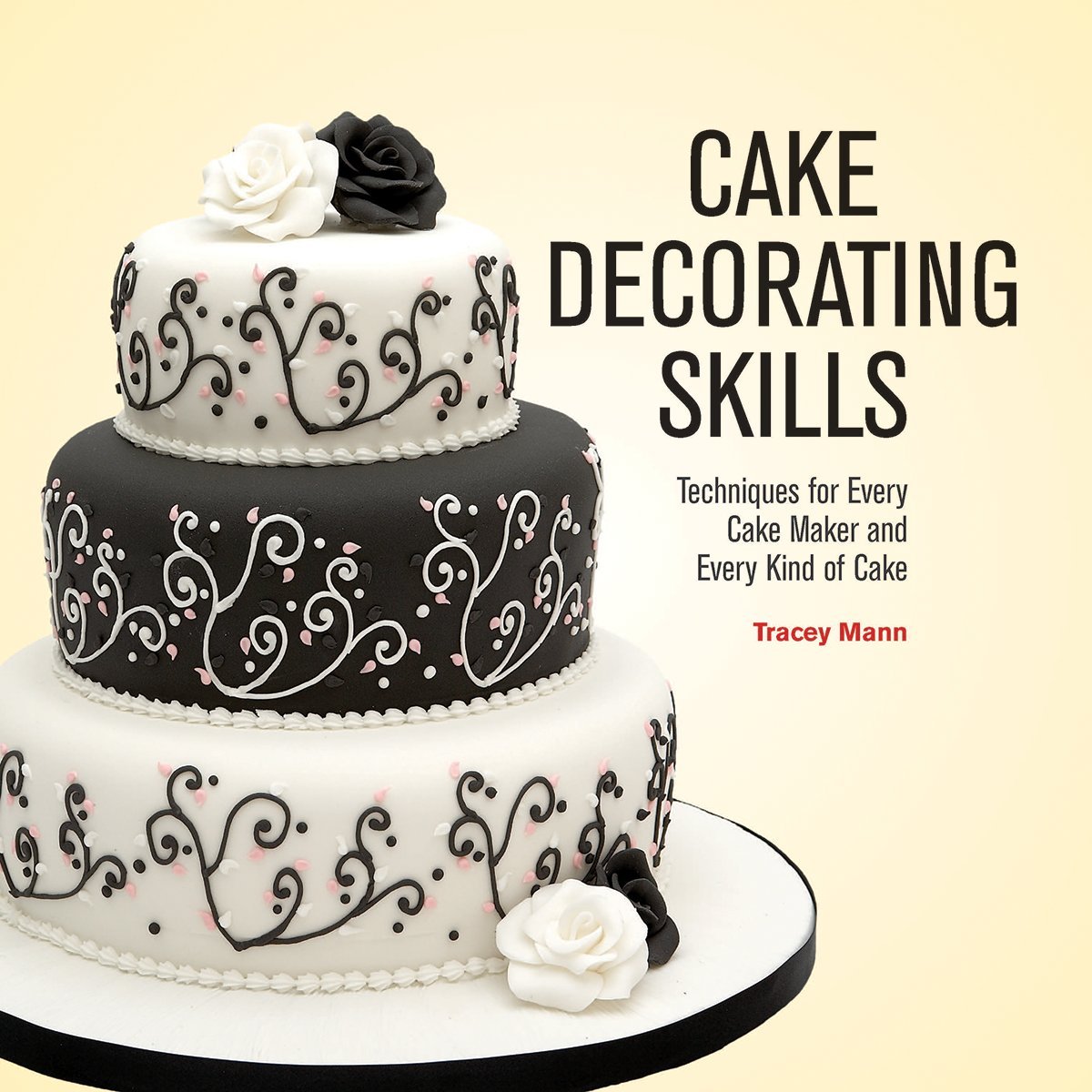 Professional Cake Decorating Techniques for Beginners & Experts - Step-by-Step Guide for All Cake Types | Perfect for Birthday, Wedding & Special Occasion Cakes
