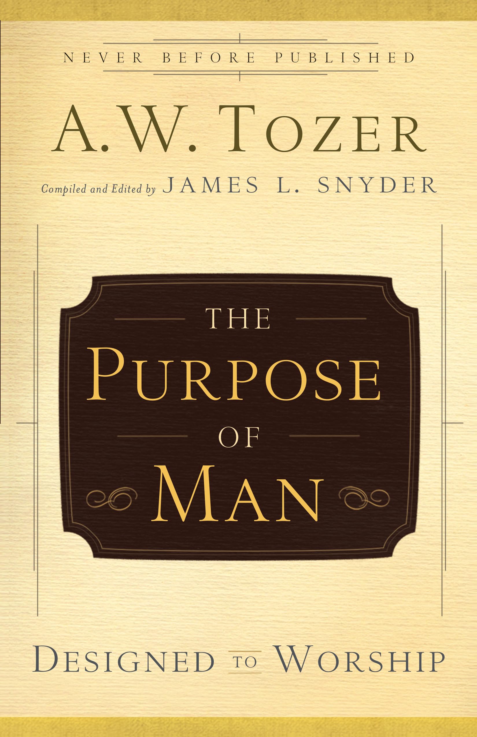 The Purpose of Man: Designed to Worship - Christian Book on Spiritual Growth & Divine Calling | Perfect for Bible Study, Personal Devotion & Church Groups