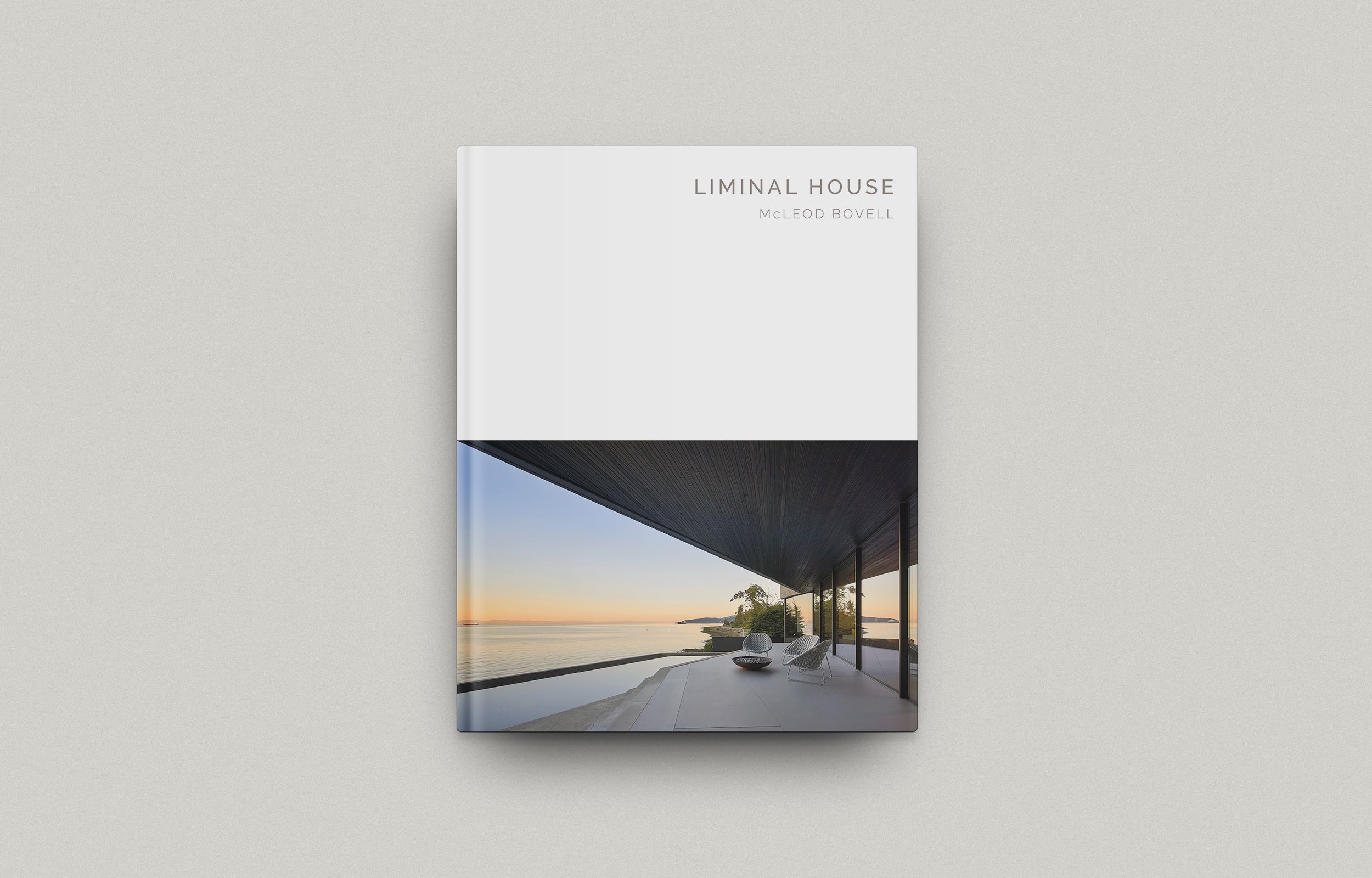Liminal House: McLeod Bovell Modern Architecture Book - Masterpiece Series for Design Enthusiasts & Home Decor Inspiration