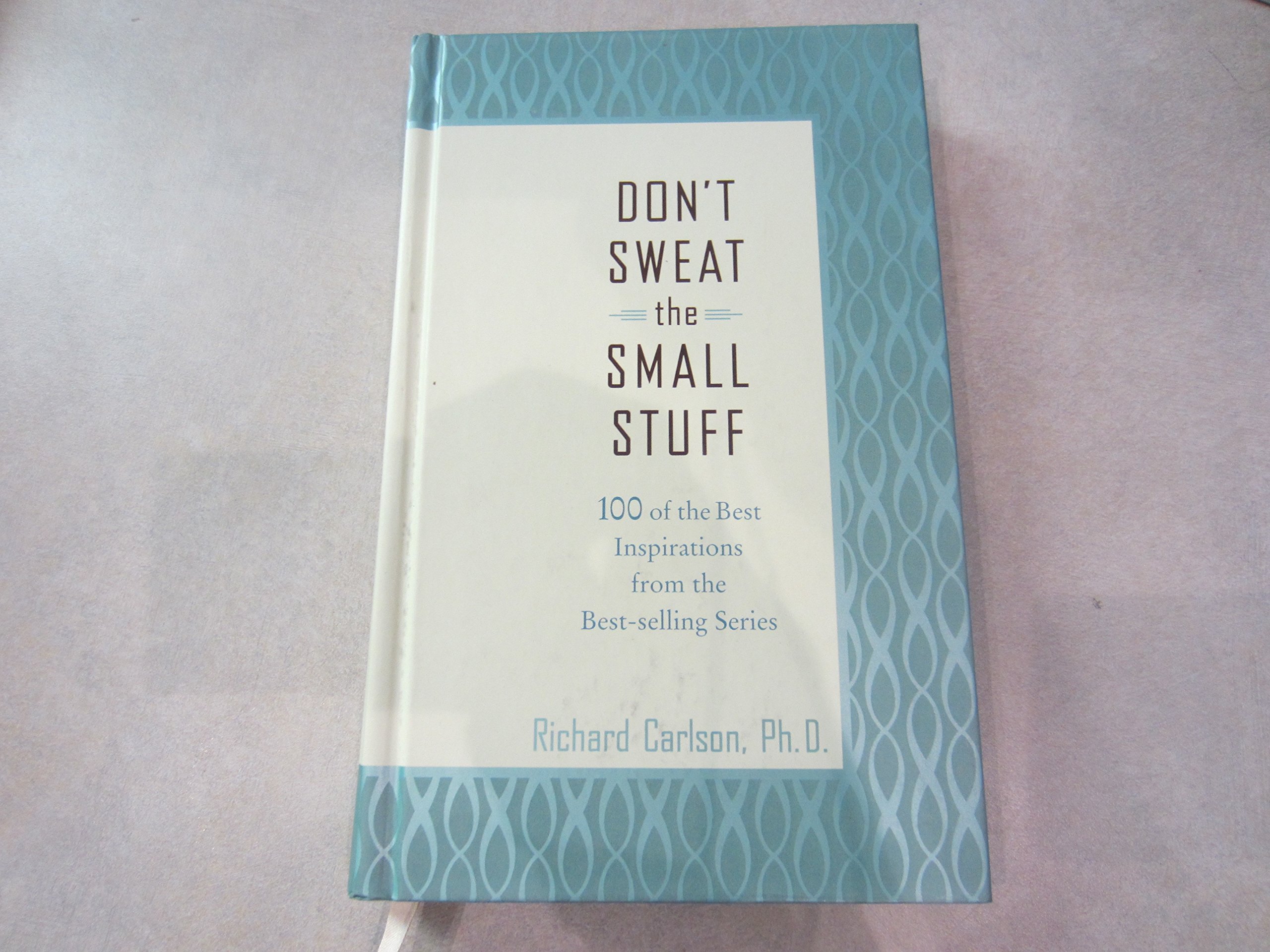 Don't Sweat the Small Stuff - Inspirational Hallmark Gift Book for Stress Relief & Personal Growth - Perfect for Birthdays, Holidays & Self-Care Moments