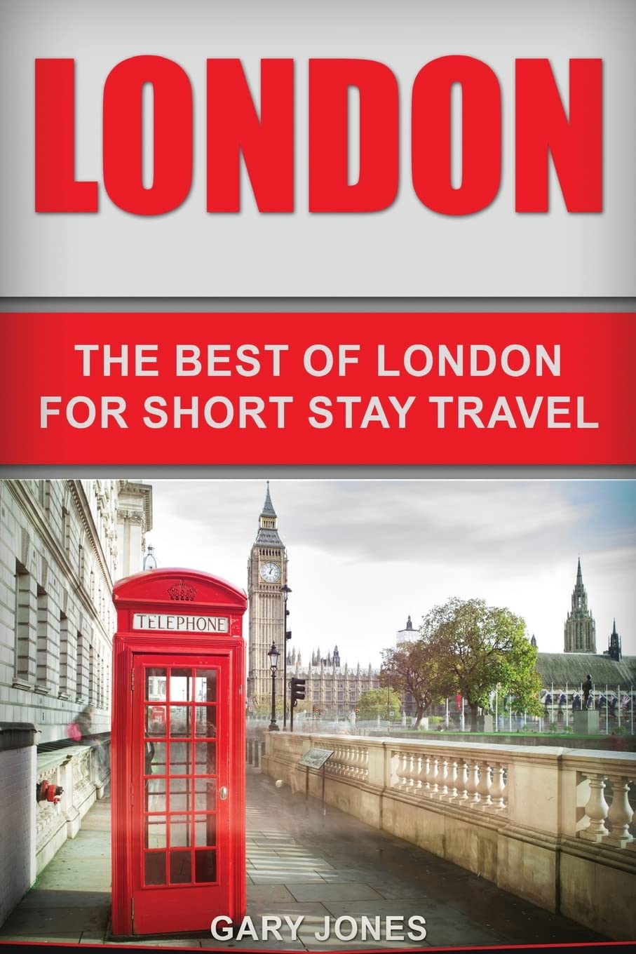 London Travel Guide: Top Attractions & Tips for Short Stay Visitors | Explore Must-See Sights & Hidden Gems