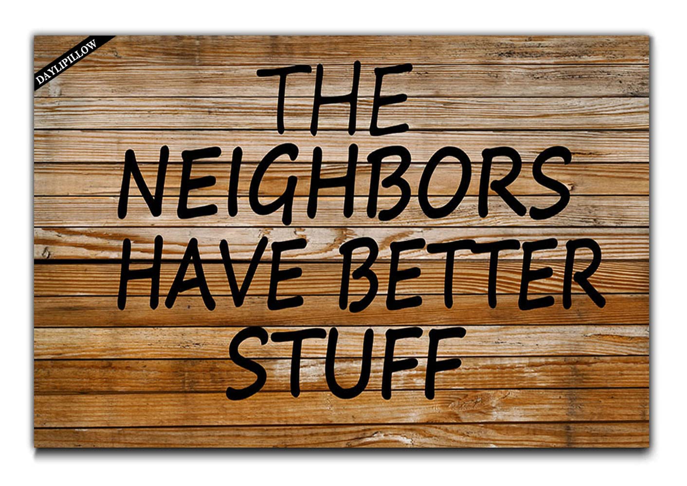 Funny Doormat 'The Neighbors Have Better Stuff' - 24x36 Inch Non-Slip Outdoor Welcome Mat for Front Door, Porch & Entryway - Humorous Housewarming Gift for New Homeowners
