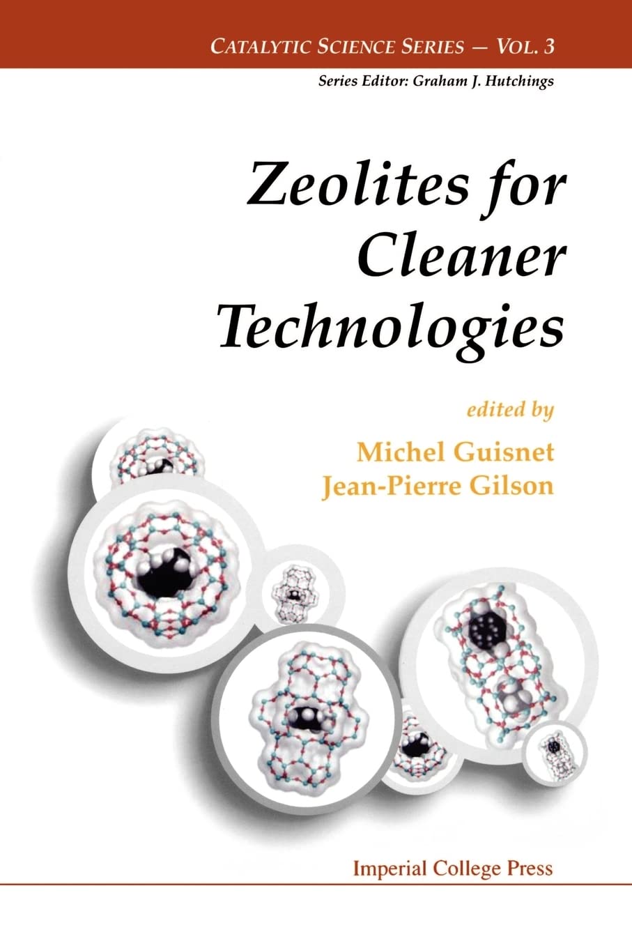Zeolites for Cleaner Technologies - Advanced Catalytic Science Solutions for Environmental & Industrial Applications