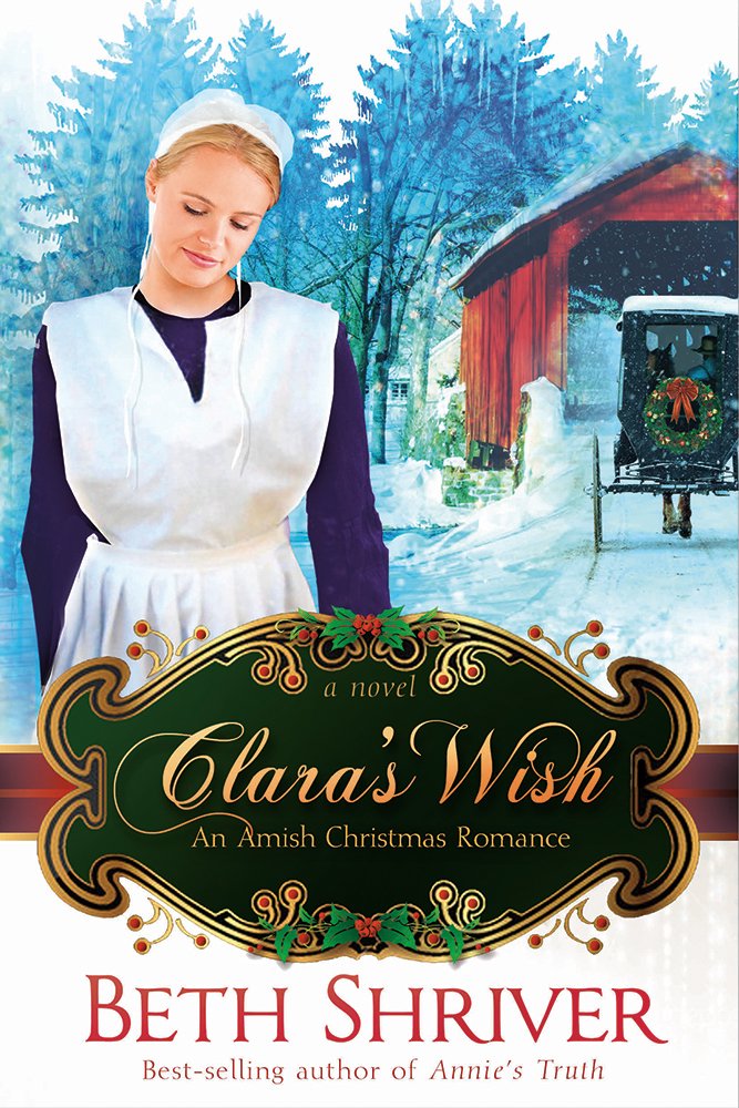 Clara's Wish: An Amish Christmas Romance Novel - Heartwarming Holiday Love Story for Cozy Winter Reading by the Fireplace