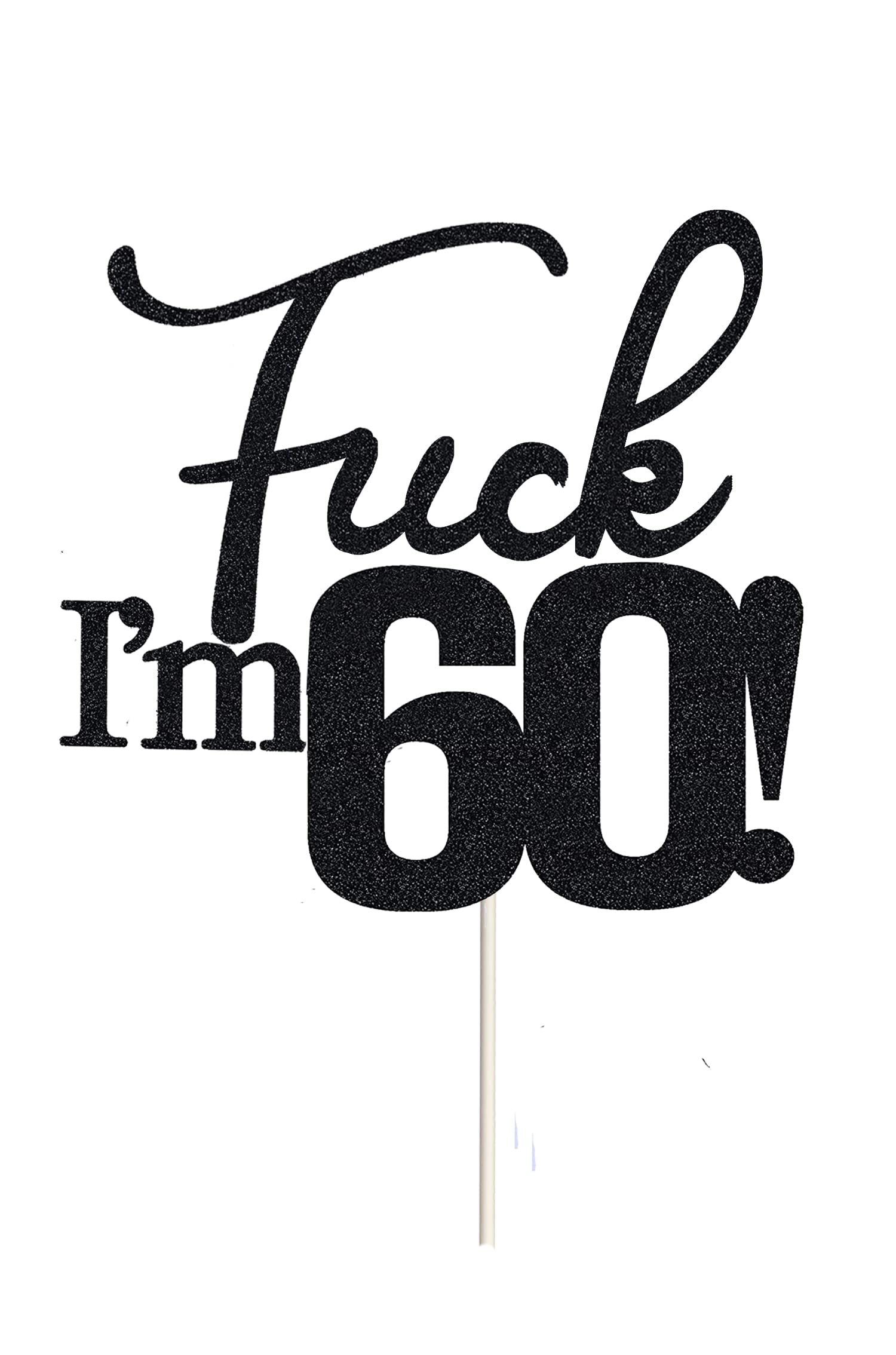 60th Birthday Cake Topper - Black Glitter 'Fxxk I'm 60' Decorations for Women & Men | Perfect for Milestone Birthday Parties, Retirement Celebrations & Funny Adult Birthday Cakes