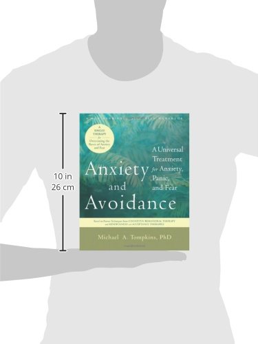 Anxiety and Avoidance: Effective Treatment for Anxiety, Panic & Fear Disorders | Self-Help Book for Stress Relief & Mental Wellness | Perfect for Therapy, Counseling & Personal Growth