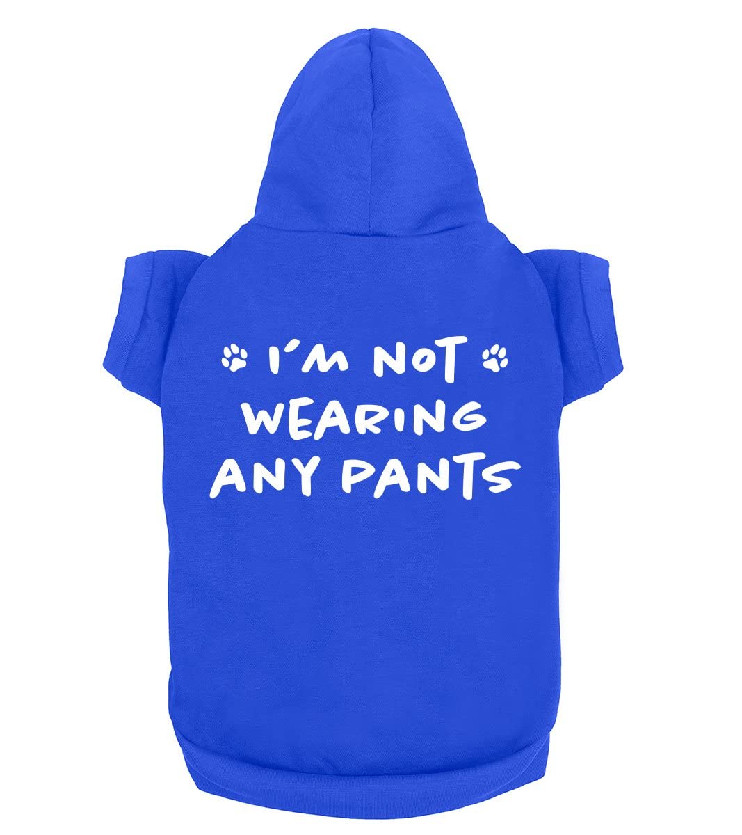 Funny Dog Hoodie 'I'm Not Wearing Any Pants' - Cute Pet Sweatshirt for Puppies & Cats | Soft Breathable Dog Clothes for Small & Large Dogs | Perfect for Winter Walks, Pet Parties & Photo Shoots | Royal Blue (Large)