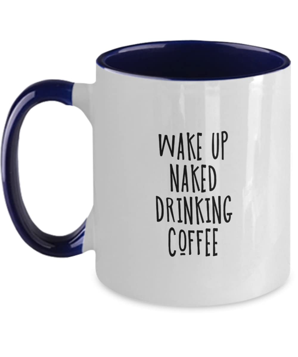 Funny Good Morning Coffee Mug - Wake Up Naked Drinking Coffee Two-Tone Ceramic Cup - Perfect Gift for Coffee Lovers, Office Humor & Relaxing Mornings at Home