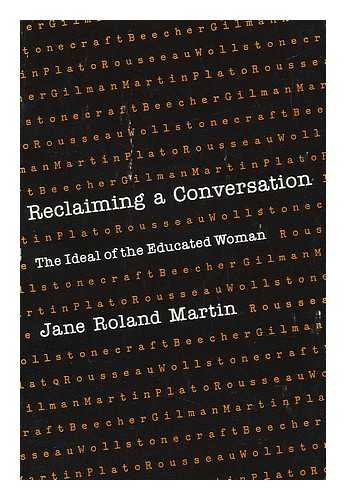 Reclaiming the Conversation: The Ideal of the Educated Woman - Empowering Women in Education & Leadership | Perfect for Book Clubs, Women's Studies & Personal Growth