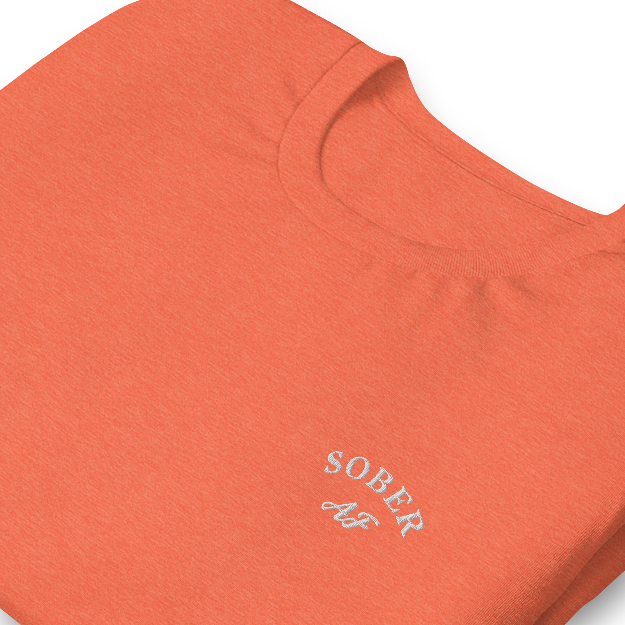 Sober AF Embroidered T-Shirt for Men & Women - Funny Alcohol-Free Statement Tee - Perfect for Sober Living, Recovery, and AA Meetings