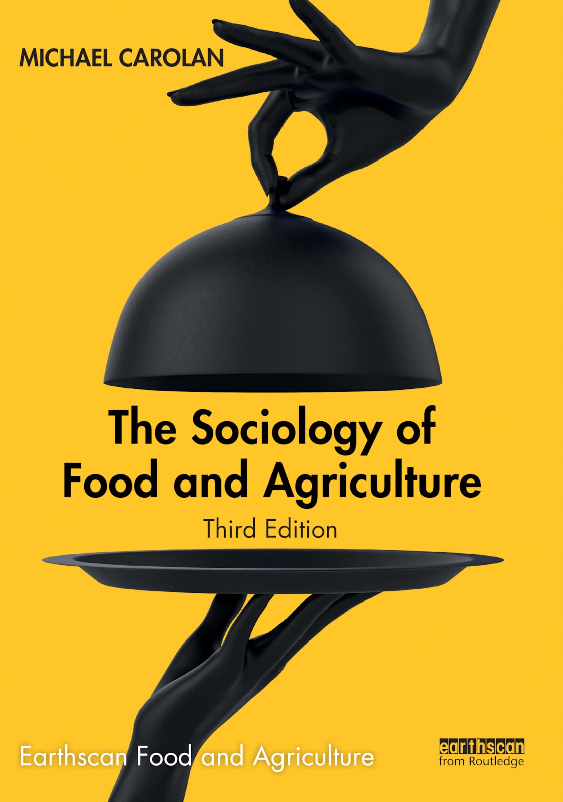 The Sociology of Food and Agriculture: Exploring Sustainable Farming Practices & Global Food Systems | Earthscan Food and Agriculture Series | Perfect for Students, Researchers & Policy Makers