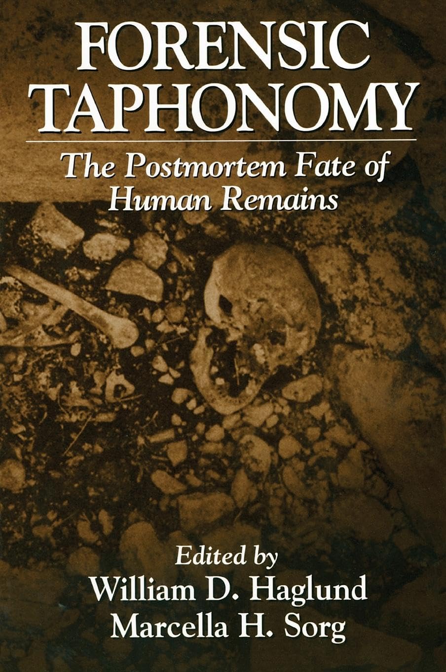 Forensic Taphonomy: The Postmortem Fate of Human Remains - Essential Forensic Science Reference for Crime Scene Investigators, Anthropologists & Medical Examiners - Perfect for Academic Research & Criminal Justice Studies
