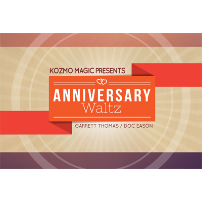 Anniversary Waltz Magic Trick by Garrett Thomas & Doc Eason - Performance & Instructional Guide (Cards Not Included) | Perfect for Close-Up Magic, Street Performances & Parlor Shows
