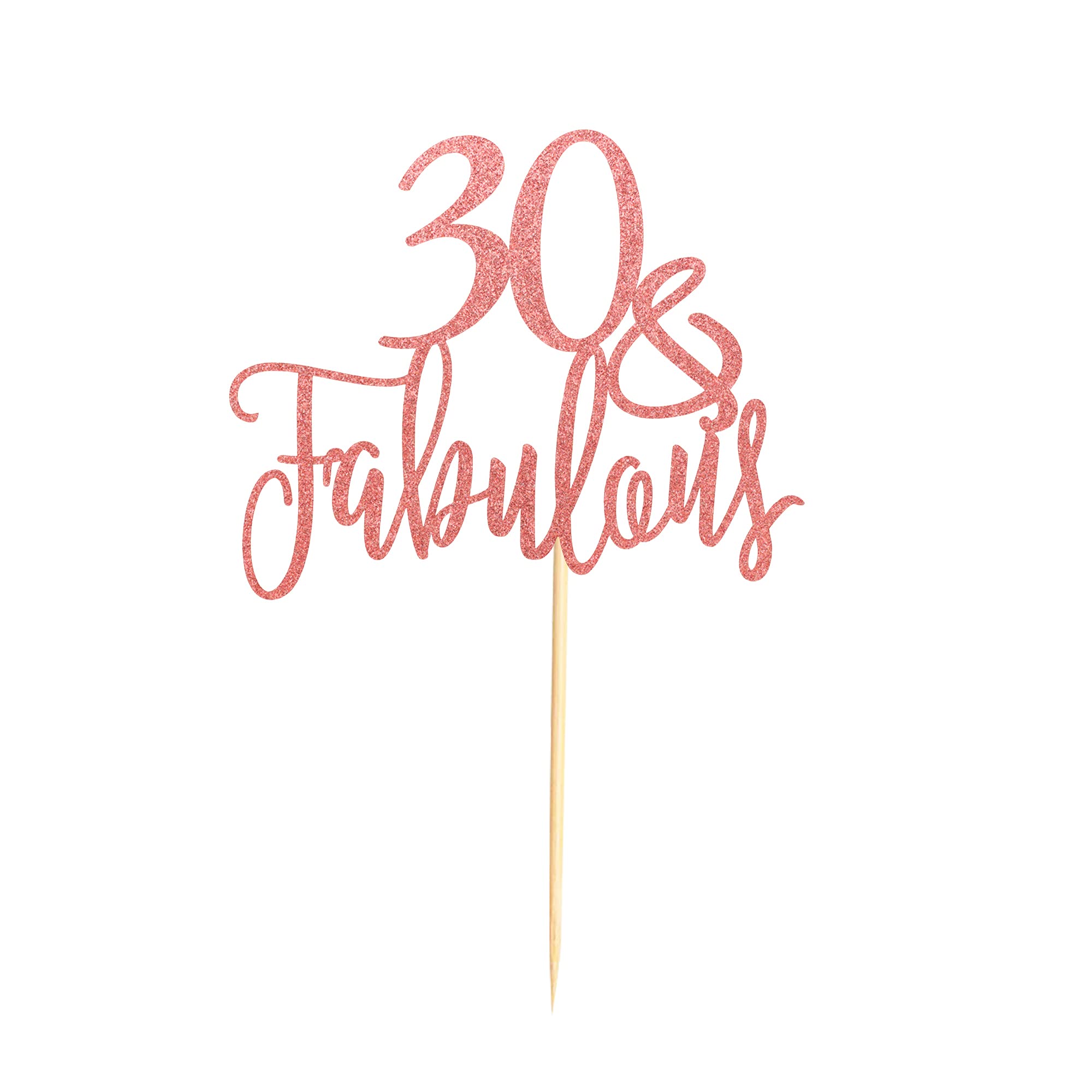 30 & Fabulous Cake Topper - Rose Gold Glitter Birthday Cake Decoration for 30th Birthday Party & Anniversary Celebration | Wedding, Milestone Birthday, Retirement Party Decor
