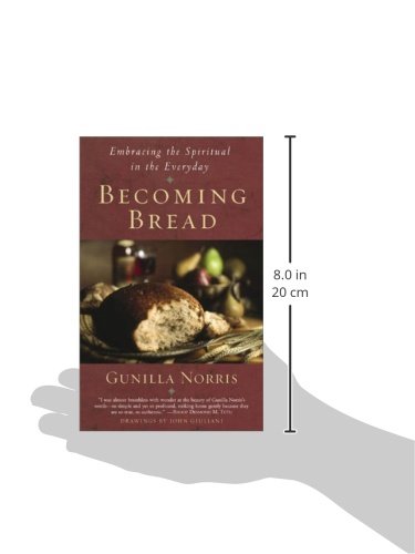Becoming Bread: Embracing the Spiritual in Everyday Life - Inspirational Christian Book for Daily Devotion & Personal Growth