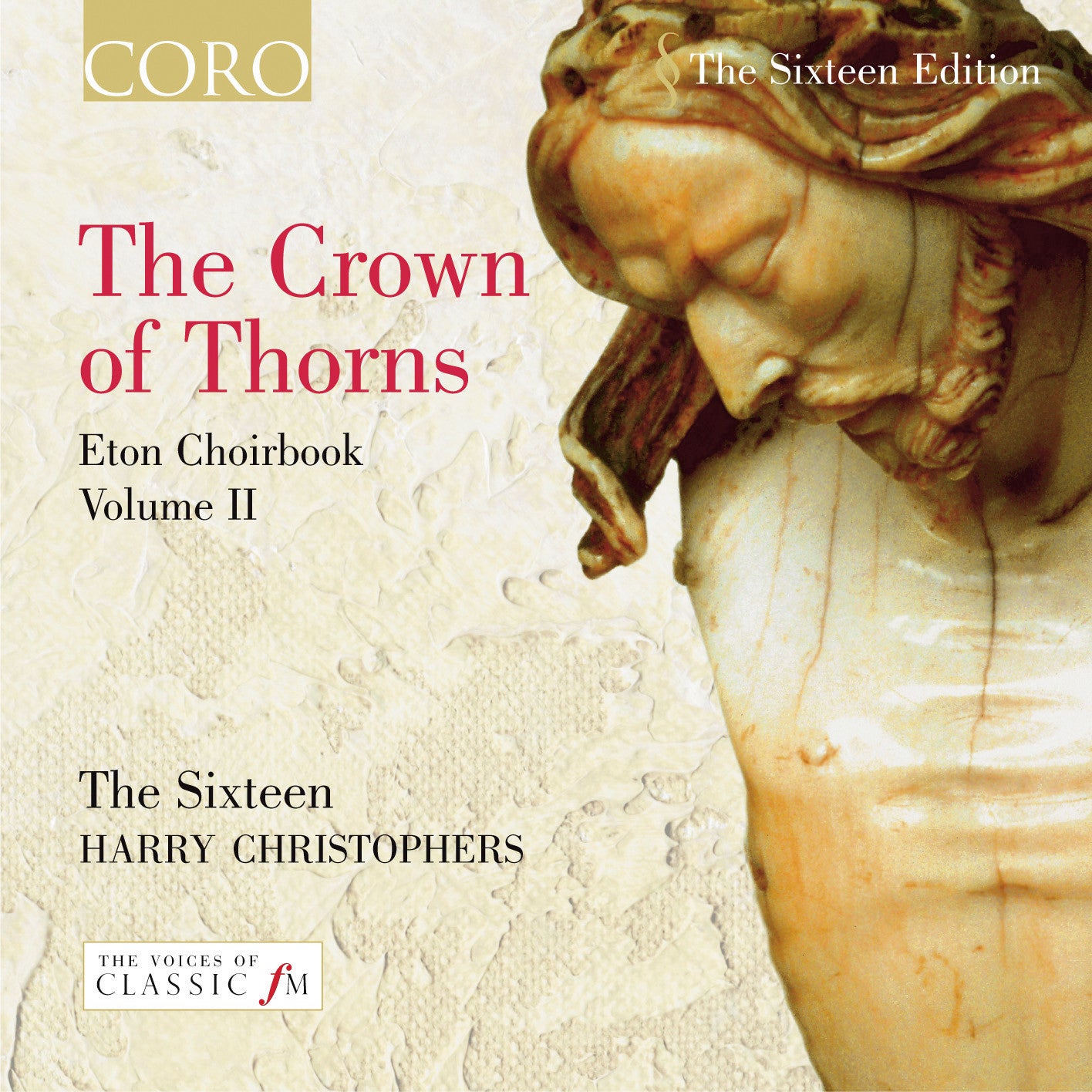 The Crown of Thorns: Eton Choirbook Volume II Album by The Sixteen - Sacred Choral Music for Church Worship & Classical Music Lovers