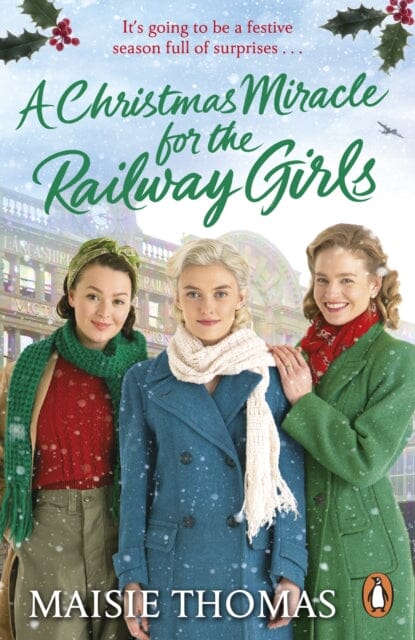 A Christmas Miracle for the Railway Girls by Maisie Thomas - Heartwarming Historical Fiction Novel - Perfect Holiday Gift for Book Lovers & Christmas Reading