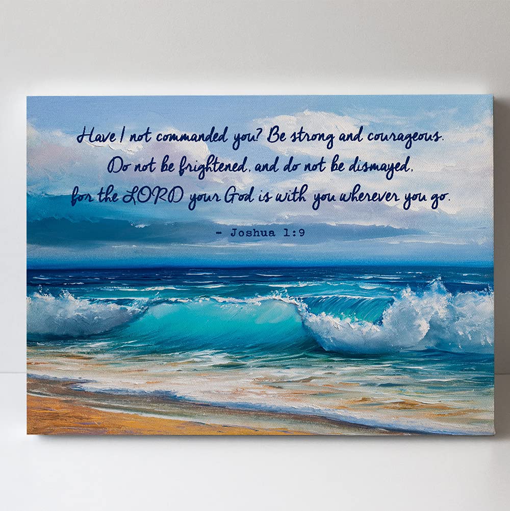 TJ Originals - Christian Best Friend Canvas Wall Art - Be Strong & Courageous Joshua 1:9 Scripture - Blue Ocean Themed Bible Verse Decor for Living Room, Office, or Gift - Inspirational Faith-Based Home & BFF Present for Weddings, Baptisms, Housewarming