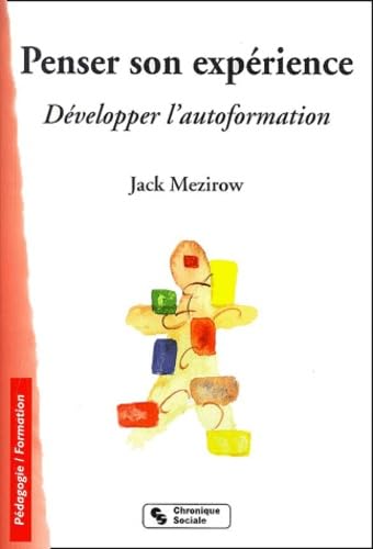 Penser son expérience une voie vers l'autoformation (0000) - Personal Development Book for Self-Directed Learning & Growth | Perfect for Students, Professionals, and Lifelong Learners