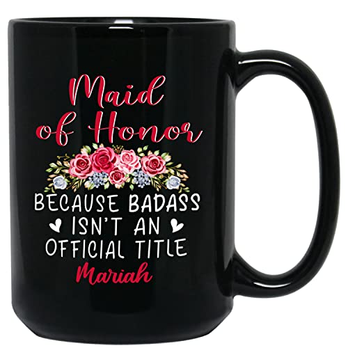 Maid Of Honor Because Badass Black Mug