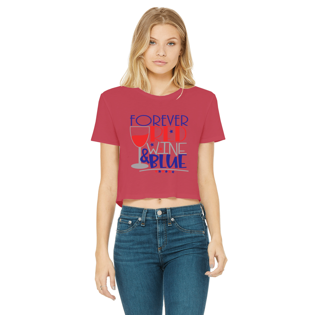 Forever Red Wine Blue Classic Women's Cropped Raw Edge T-Shirt | Vintage Style Graphic Tee | Wine Lover Gift | Perfect for Casual Wear, Girls Night Out & Wine Tasting Events