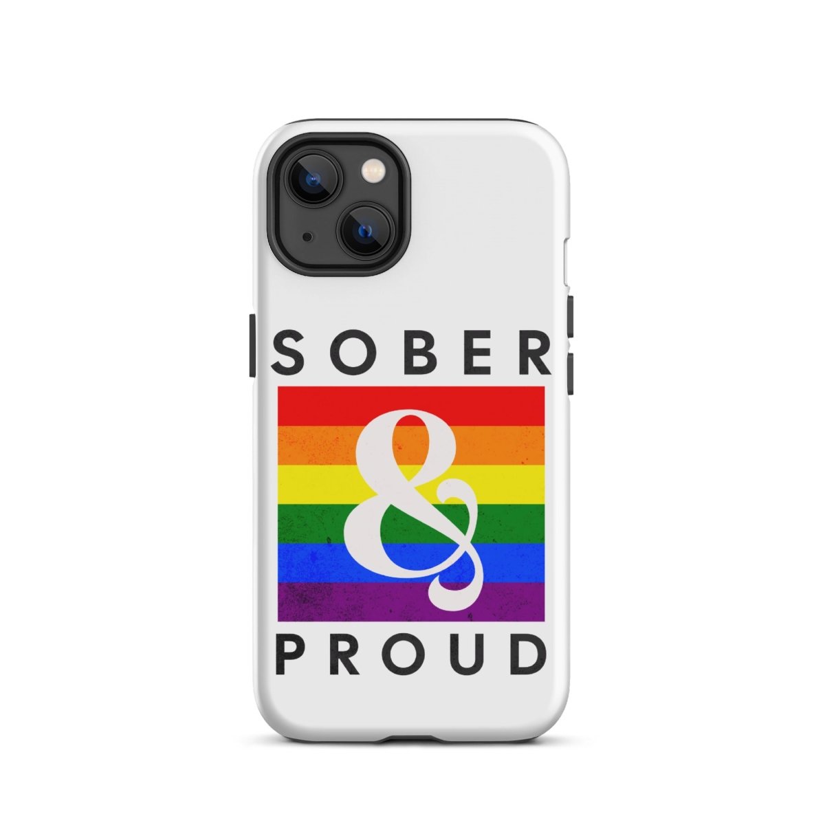 Sober & Proud iPhone Case - Stylish Protective Phone Cover for iPhone 13/14/15 Pro Max - Perfect for Recovery Support, AA Meetings & Sober Living