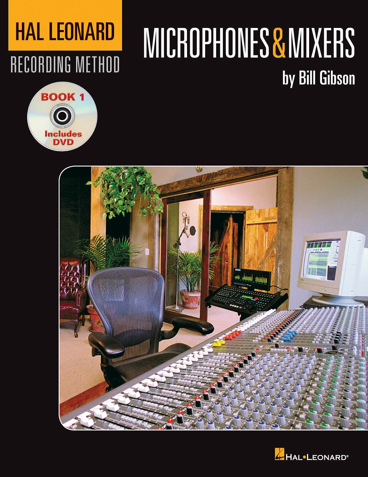 Hal Leonard Recording Method Vol. 1: Microphones & Mixers Guide with Instructional DVD - Learn Professional Audio Setup for Home Studios & Music Production