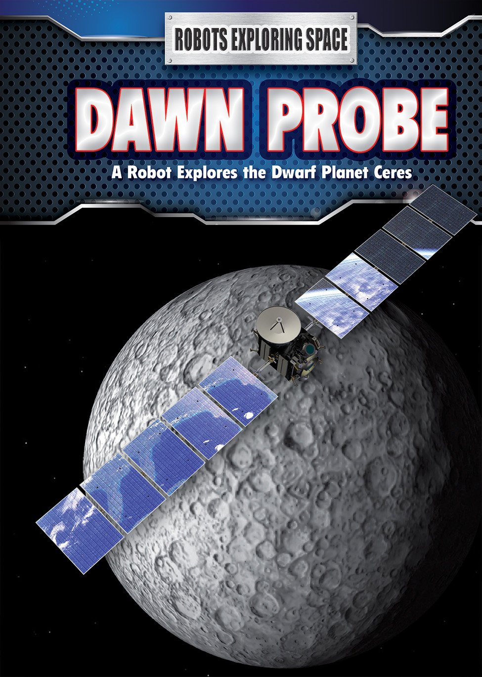 Dawn Probe Space Robot: Exploring the Dwarf Planet Ceres - NASA Mission for Kids & Science Enthusiasts - Perfect for STEM Education & Space Exploration Learning
