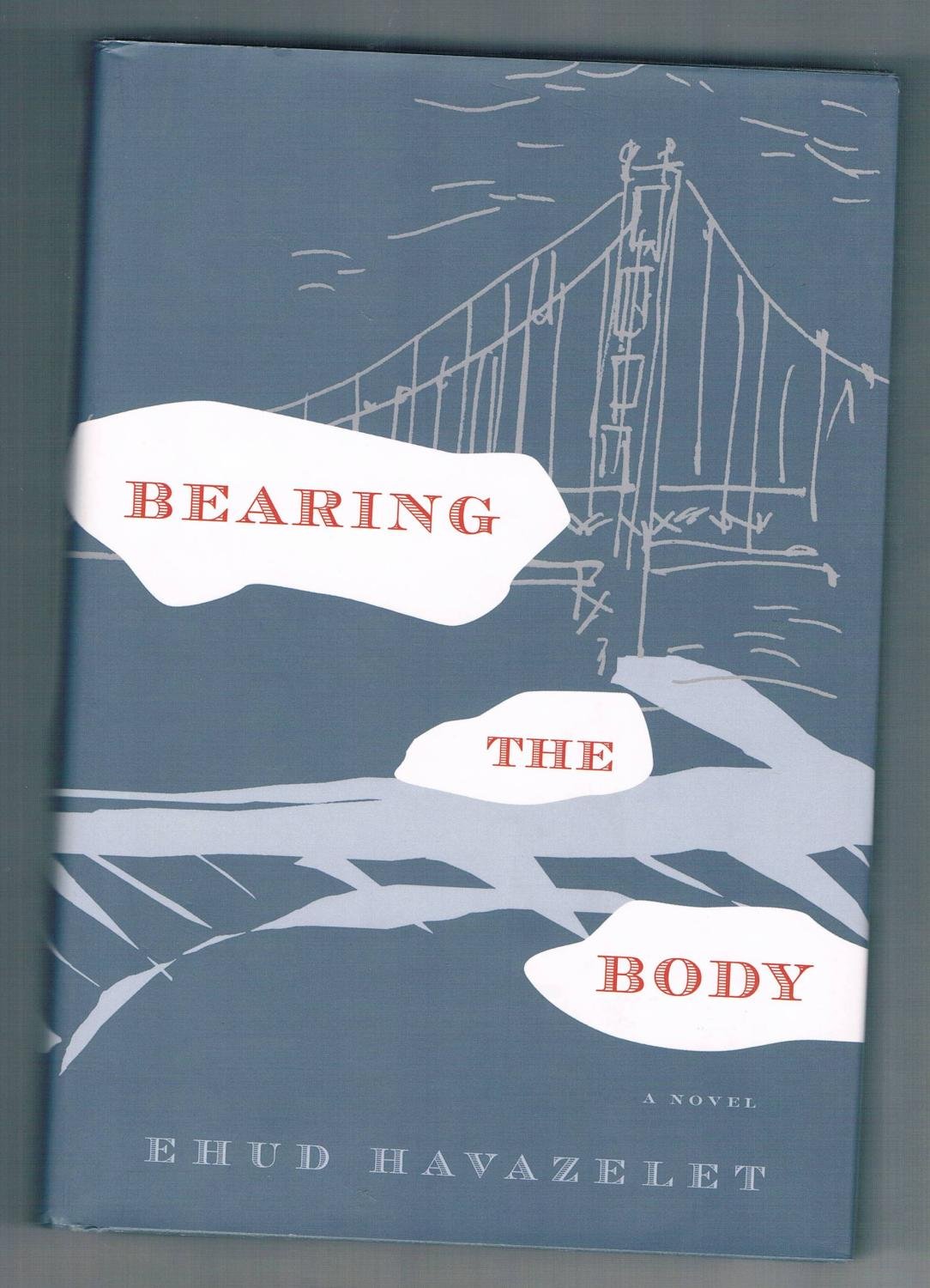 Bearing the Body: A Novel - A Gripping Literary Fiction for Book Clubs & Contemporary Readers | Perfect for Thought-Provoking Discussions & Personal Reflection