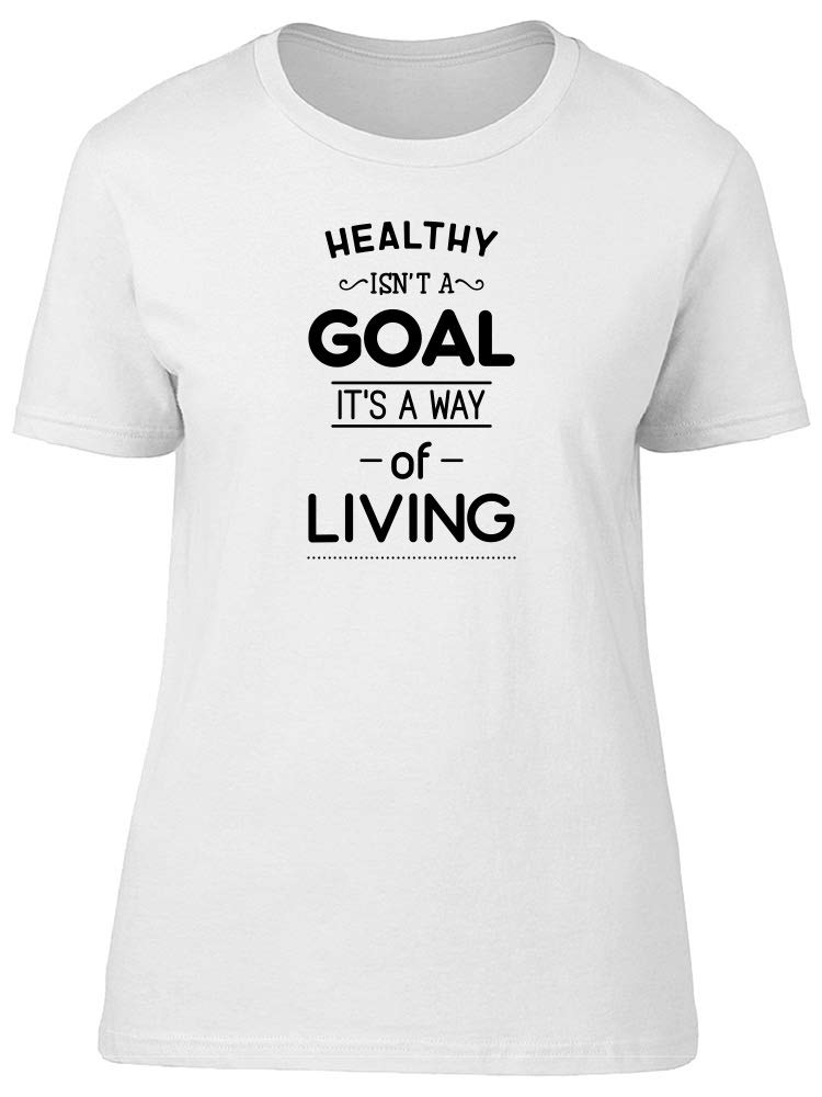 Smartprints Healthy Isn't A Goal Women's T-Shirt - Motivational Fitness Tee for Workouts, Yoga & Gym | Trendy Casual Wear