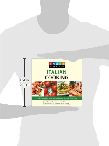 Knack Italian Cooking: Step-by-Step Guide to Authentic Italian Recipes - Easy Homemade Pasta, Pizza & More for Family Dinners & Entertaining