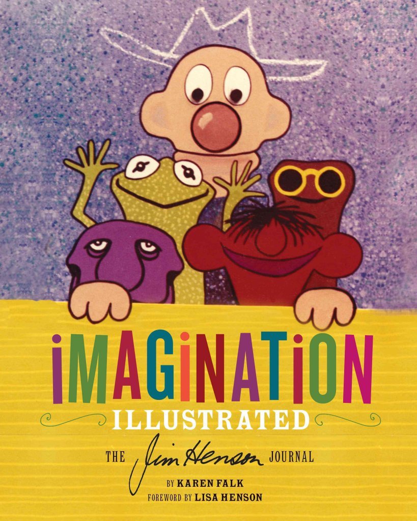 Imagination Illustrated: The Jim Henson Journal - Biography & Creative Process of Muppets Creator | Perfect for Henson Fans, Puppetry Enthusiasts & Art Book Collectors